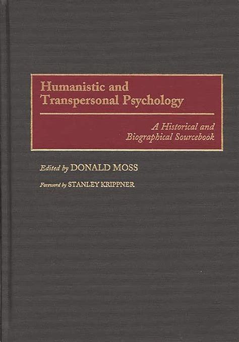 Humanistic and Transpersonal Psychology A Historical and Biographical Sourcebook PDF