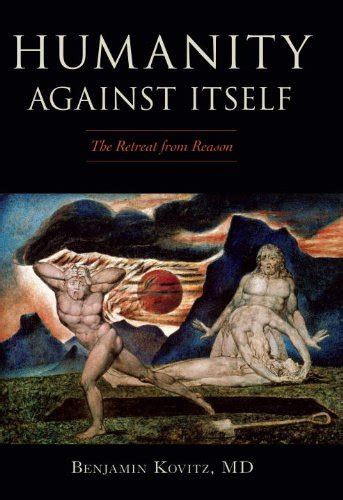 Humanity Against Itself: The Retreat from Reason Ebook PDF