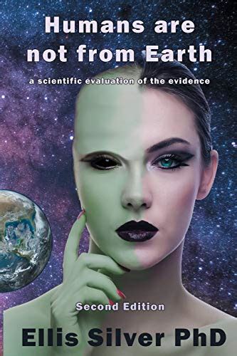 Humans are not from Earth a scientific evaluation of the evidence Epub