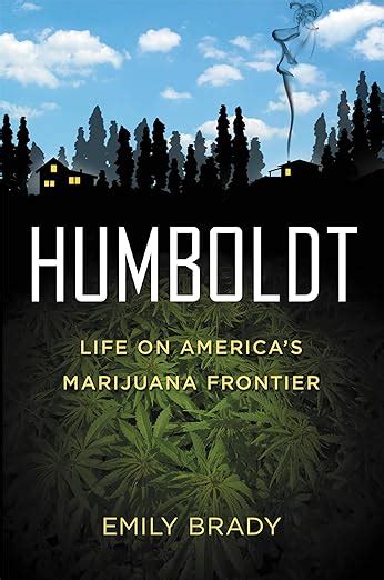 Humboldt Life on America's Marijuana Frontier PDF