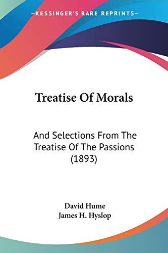 Hume s Treatise of Morals And Selections from the Treatise of the Passions Kindle Editon