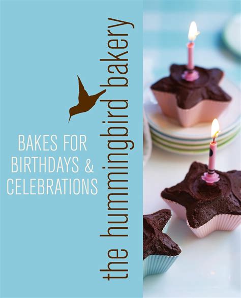 Hummingbird Bakery Bakes for Birthdays and Celebrations An Extract from Cake Days Doc