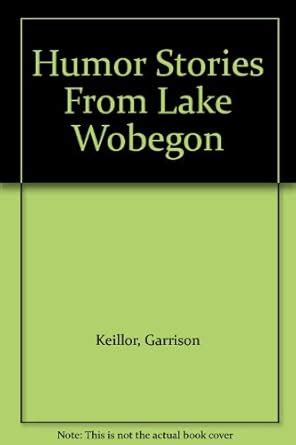 Humor Stories From Lake Wobegon Epub