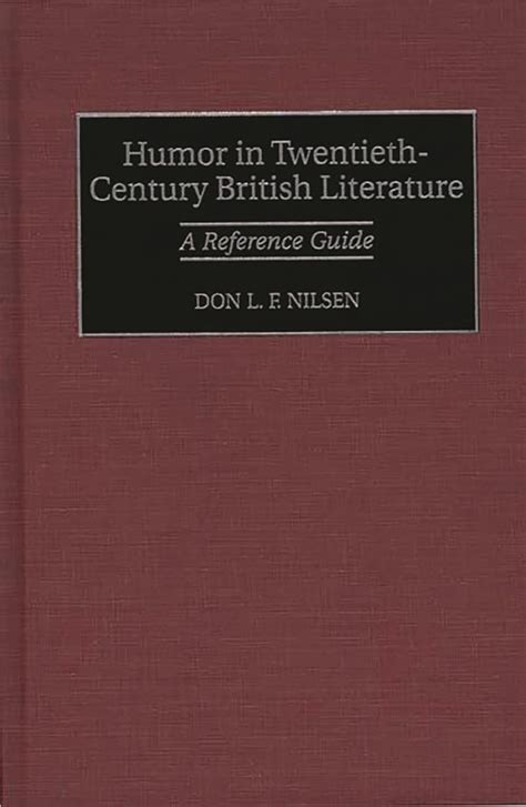 Humor in Twentieth-Century British Literature A Reference Guide 1st Edition Epub