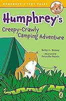 Humphrey s Creepy-Crawly Camping Adventure Humphrey s Tiny Tales Doc
