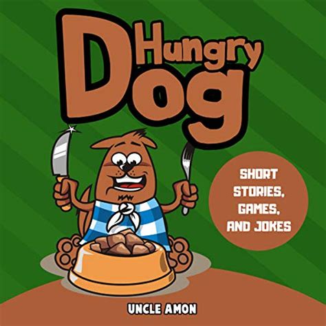 Hungry Dog Short Stories Games Jokes and More Fun Time Reader Book 17