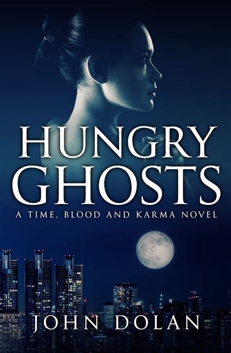 Hungry Ghosts Time Blood and Karma Book Two Reader