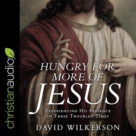 Hungry for More of Jesus Experiencing His Presence in These Troubled Times PDF