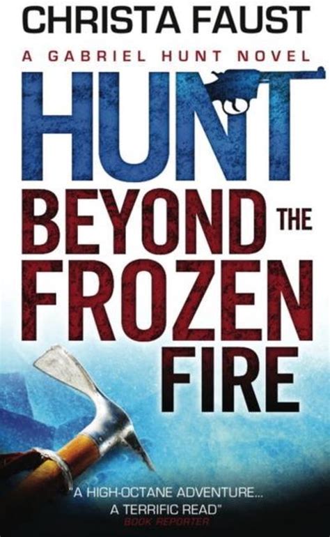 Hunt Beyond the Frozen Fire Reader