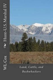 Hunt-US Marshal IV Land Cattle and Bushwhackers Volume 4 Reader
