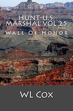 Hunt-US Marshal Vol 25 Wall Of Honor Volume 25 Kindle Editon