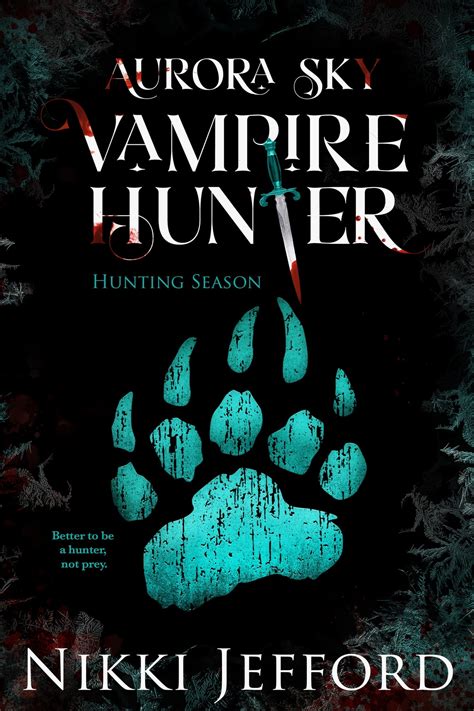 Hunting Season Aurora Sky Vampire Hunter Vol 4 Volume 4 Doc