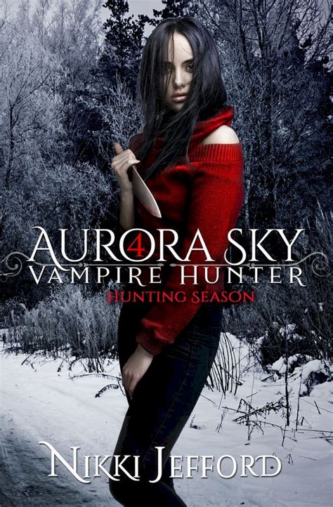 Hunting Season Aurora Sky Vampire Hunter Vol 4 Volume 4 Doc