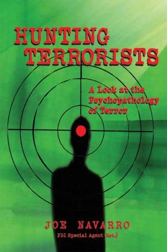 Hunting Terrorists A Look at the Psychopathology of Terror Reader