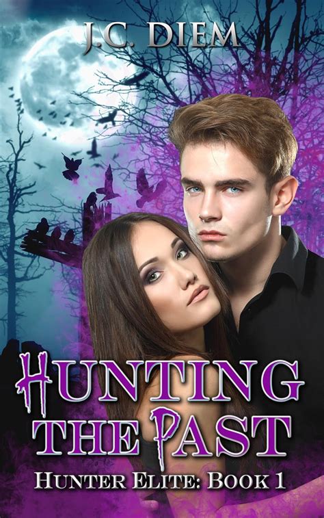 Hunting The Past Hunter Elite Book 1 PDF