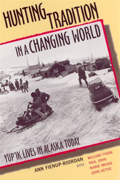 Hunting Tradition in a Changing World Yupik Lives in Alaska Today PDF