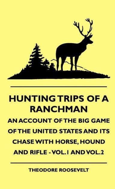 Hunting trips of a ranchman Volume 1 Reader