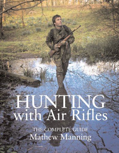 Hunting with Air Rifles The Complete Guide PDF