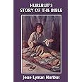 Hurlbut s Story of the Bible Original Edition Yesterday s Classics Epub