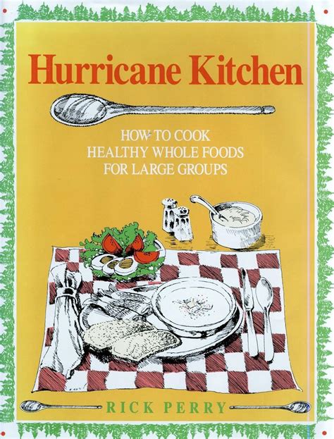Hurricane Kitchen How to Cook Healthy Whole Foods for Large Groups and Institutions by Perry Rick 1988 Hardcover PDF