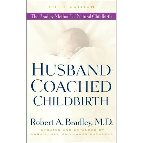 Husband-Coached Childbirth Fifth Edition The Bradley Method of Natural Childbirth PDF