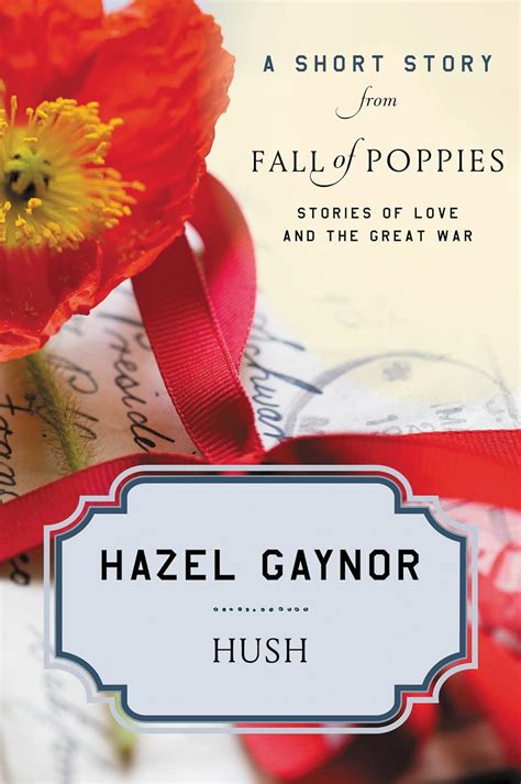 Hush A Short Story from Fall of Poppies Stories of Love and the Great War Kindle Editon