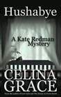 Hushabye A Kate Redman Mystery Book 1 The Kate Redman Mysteries Volume 1 Reader