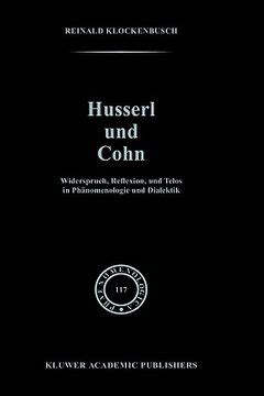 Husserl and Cohn Widerspruch, Reflexion und Telos in PhÃ¤nomenologie und Dialektik Reader