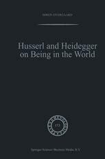 Husserl and Heidegger on Being in the World 1st Edition PDF