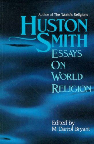 Huston Smith Essays on World Religion Reader