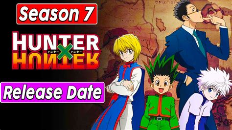 HxH Season 7 Release Date: Countdown to the Epic Return of the Hunter x Hunter Series