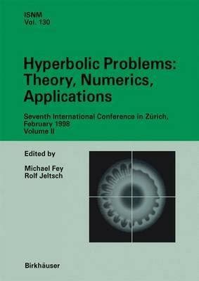 Hyberbolic Problems Theory, Numerics, Applications : Seventh International Conference on Hyberbolic Reader