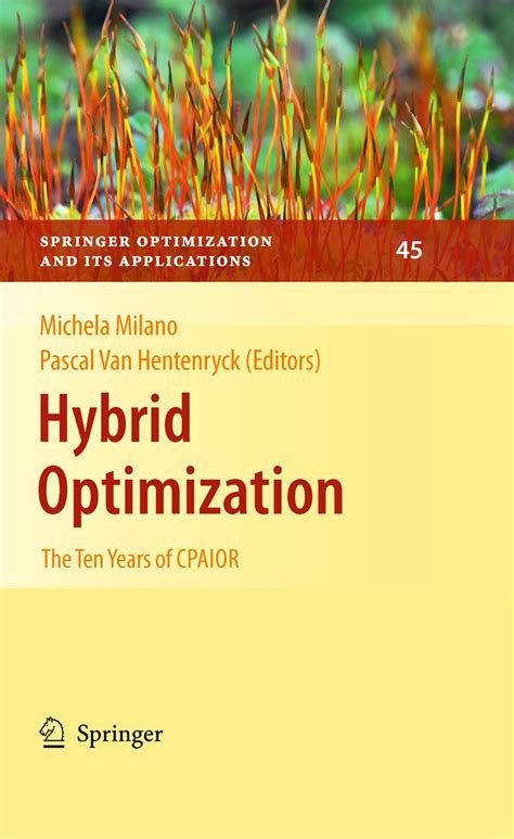 Hybrid Optimization The Ten Years of CPAIOR 1st Edition PDF