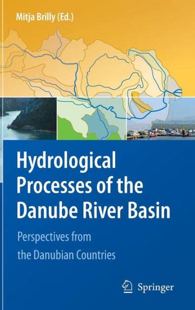 Hydrological Processes of the Danube River Basin Perspectives from the Danubian Countries PDF