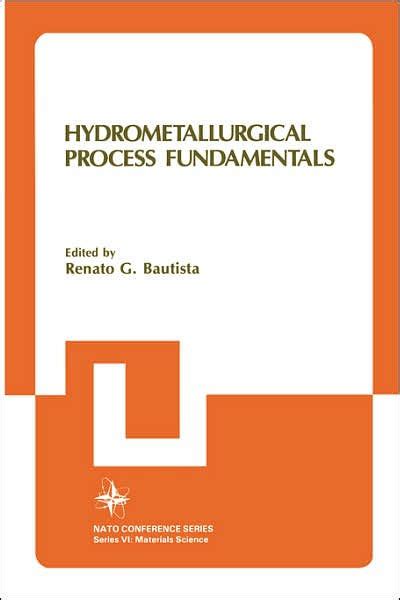 Hydrometallurgical Process Fundamentals 1st Edition Kindle Editon