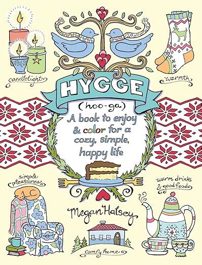 Hygge Adult Coloring Book A Book to Enjoy and Color for a Cozy Simple Happy Life PDF