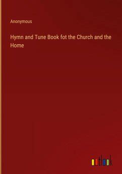 Hymn and Tune Book for the Church and the Home Kindle Editon