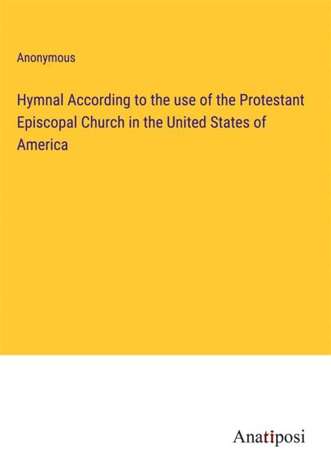 Hymnal According to the Use of the Protestant Episcopal Church in the United States of America Reader