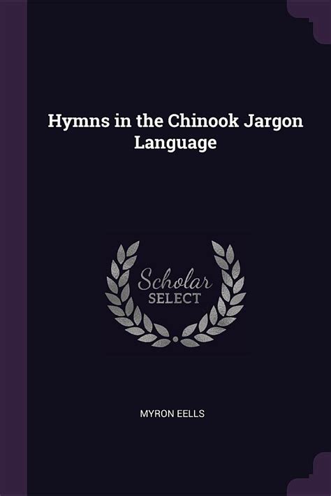 Hymns In The Chinook Jargon Language Kindle Editon