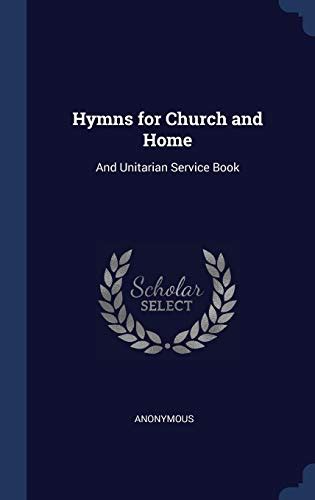 Hymns for Church and Home And Unitarian Service Book Kindle Editon
