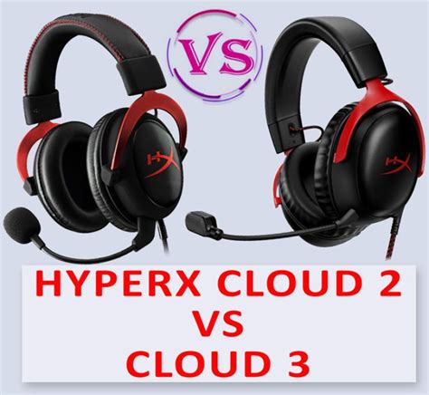 HyperX Cloud 2 vs 3: A Comprehensive Comparison