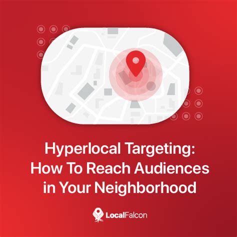 Hyperlocal reach: