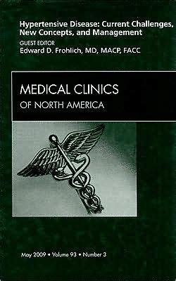 Hypertensive Disease: Current Challenges, New Concepts, and Management, An Issue of Medical Clinics PDF