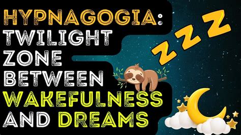 Hypnagogia: The Twilight of Consciousness