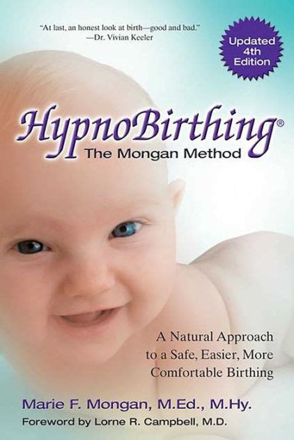 HypnoBirthing Fourth Edition The natural approach to safer easier more comfortable birthing The Mongan Method 4th Edition Reader