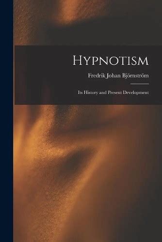 Hypnotism Its History And Present Development Doc