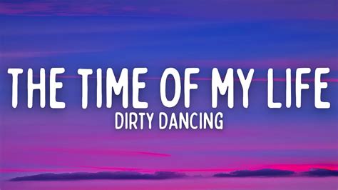 I've Had the Time of My Life: The Ultimate Dance Romance Anthem