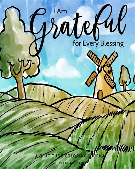 I Am Grateful for Every Blessing A Gratitude Coloring Journal Gratitude Coloring Journals Volume 94 Doc