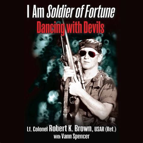 I Am Soldier of Fortune Dancing with Devils Doc