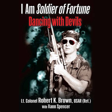 I Am Soldier of Fortune Dancing with Devils Doc